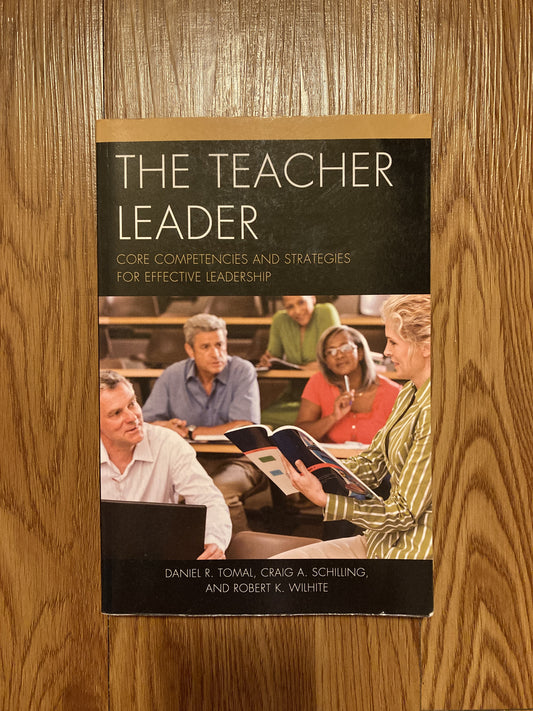 The Teacher Leader: Core Competencies and Strategies