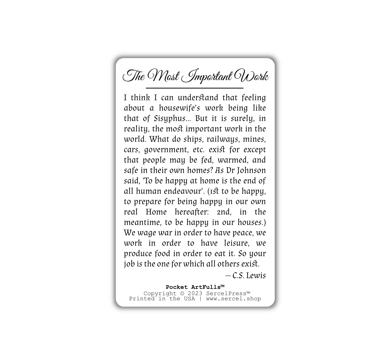 The Most Important Work, C.S. Lewis | Durable Art Cards for Wallet, Pocket, Bookmark | Homemaker Gift