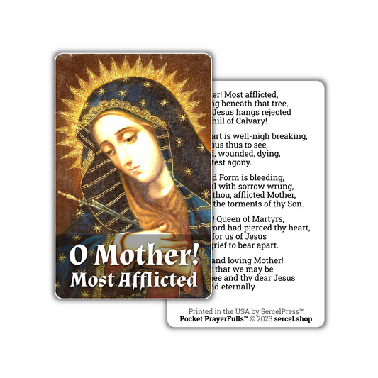O Mother! Most Afflicted: Pocket PrayerFulls™ | Durable Wallet Prayer Cards | Catholic Prayers