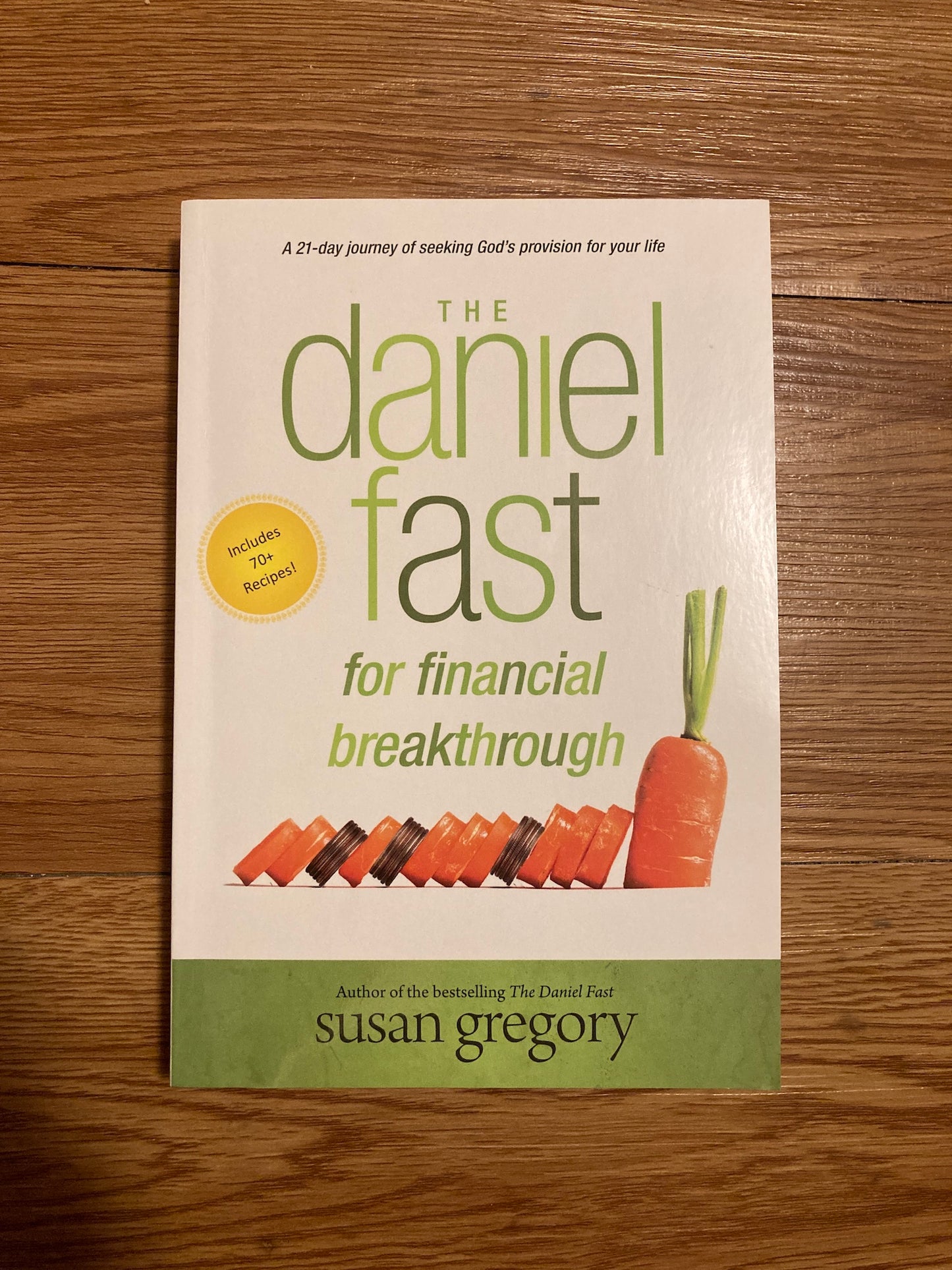 The Daniel Fast for Financial Breakthrough: A 21-Day Journey