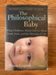 The Philosophical Baby: What Children's Minds Tell Us About Truth, Love, and...