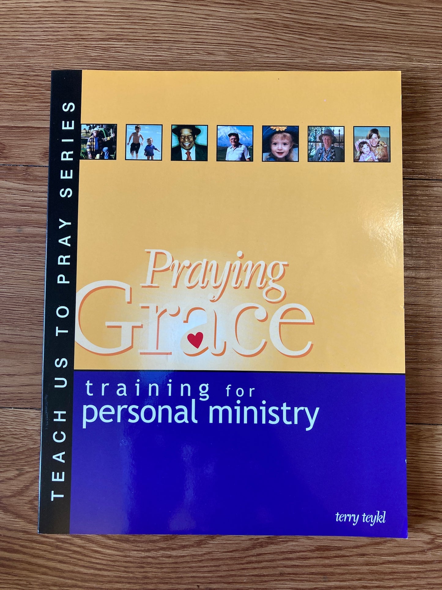 Praying Grace: Training for Personal Ministry, Terry Teykl