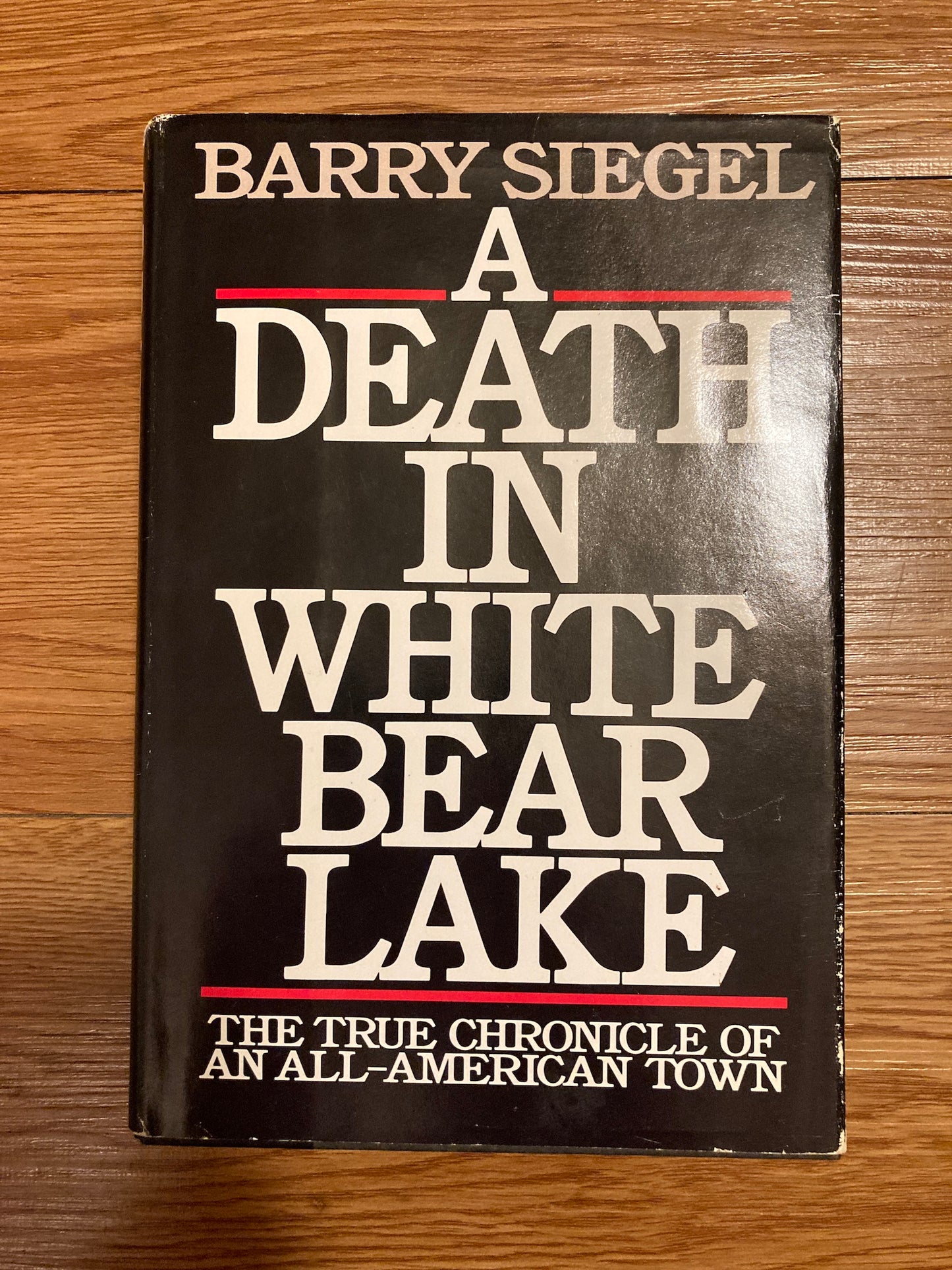 Death in White Bear Lake, Barry Siegel