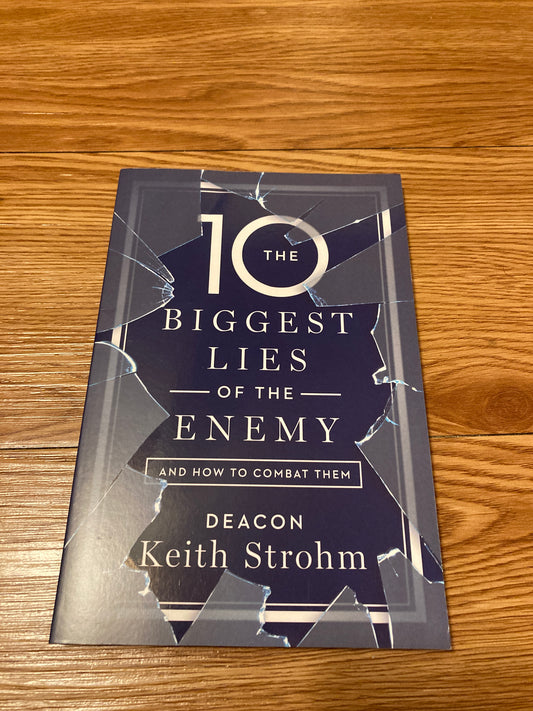 The Ten Biggest Lies of the Enemy and How to Combat Them