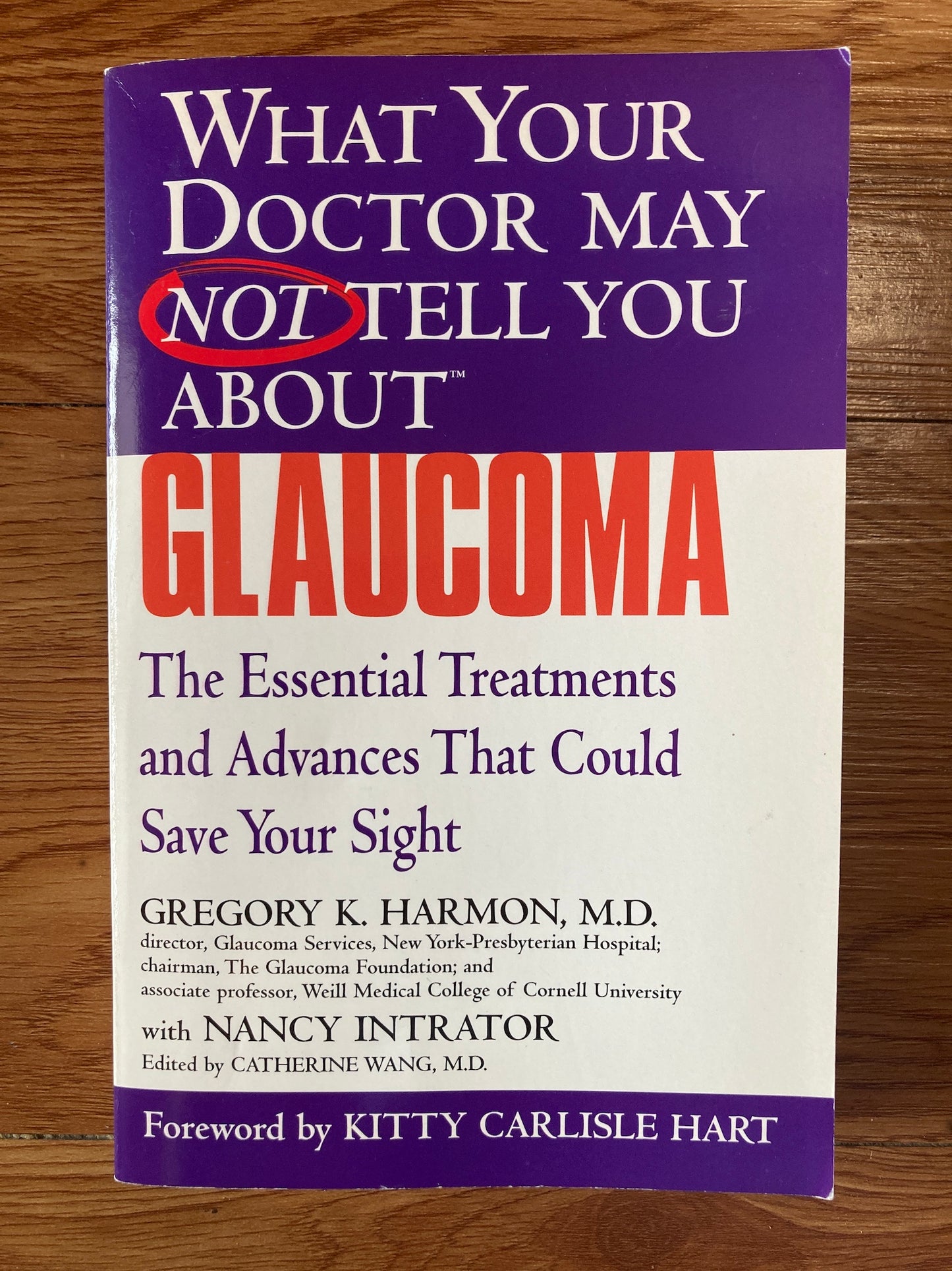 WHAT YOUR DOCTOR MAY NOT TELL YOU ABOUT (TM): GLAUCOMA: The Essential Treatments