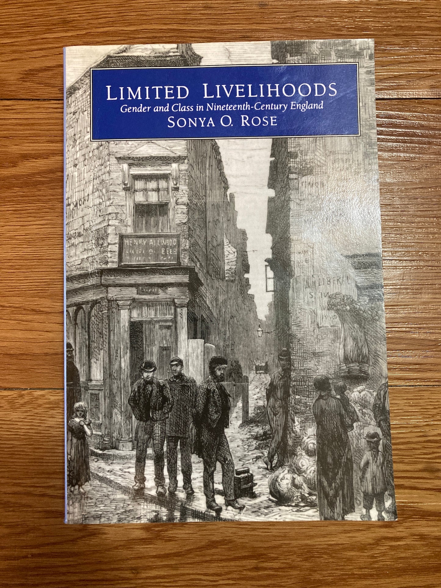 Limited Livelihoods: Gender & Class in Nineteenth-Century England