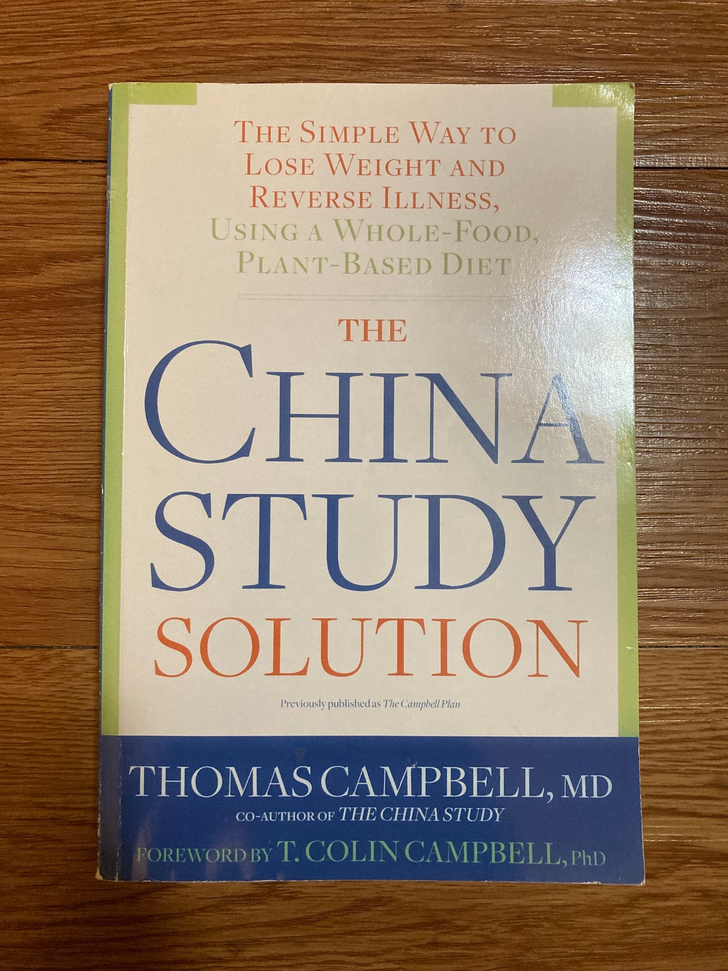 The China Study Solution: The Simple Way to Lose Weight