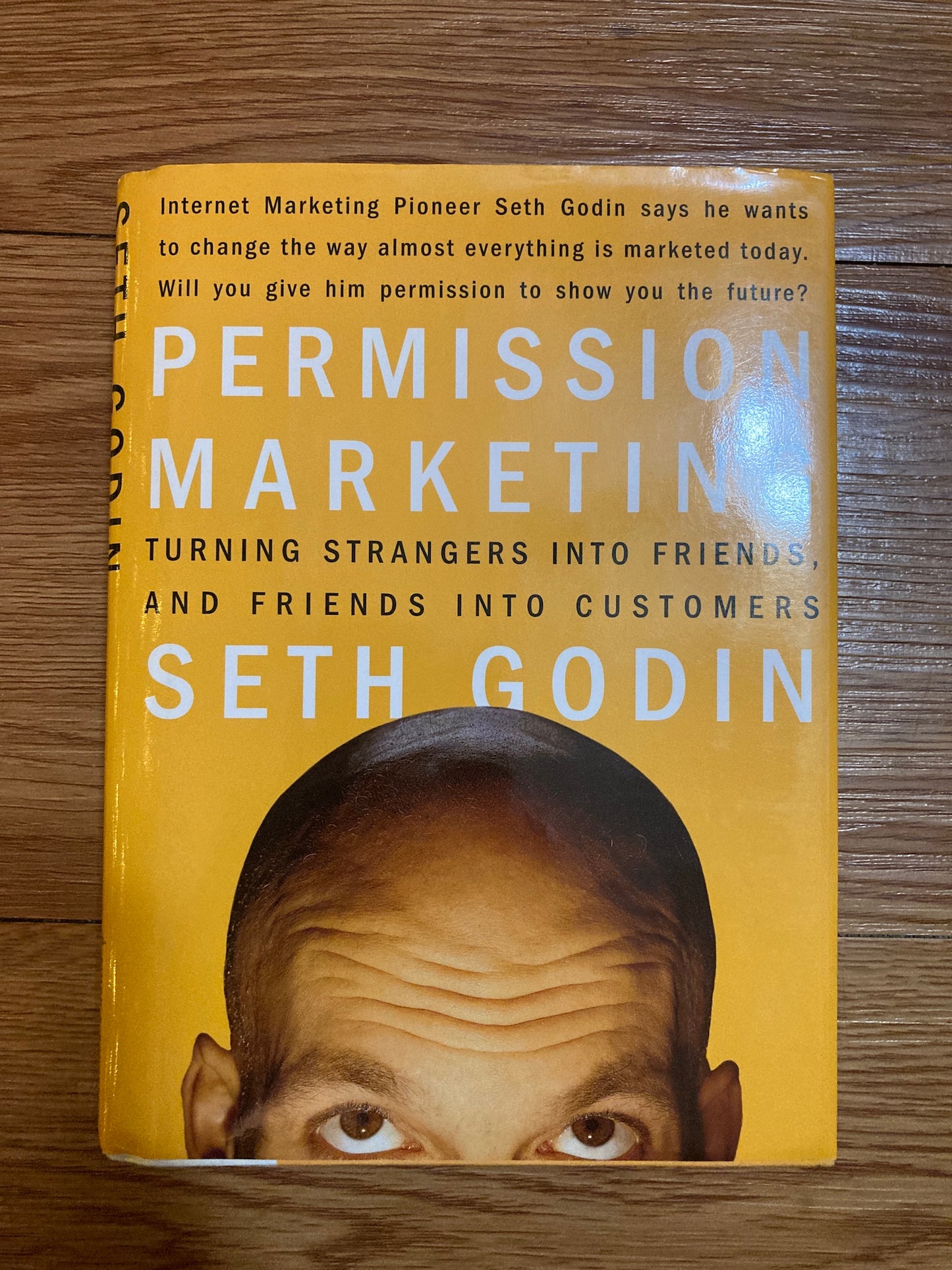 Permission Marketing: Turning Strangers into Friends and Friends