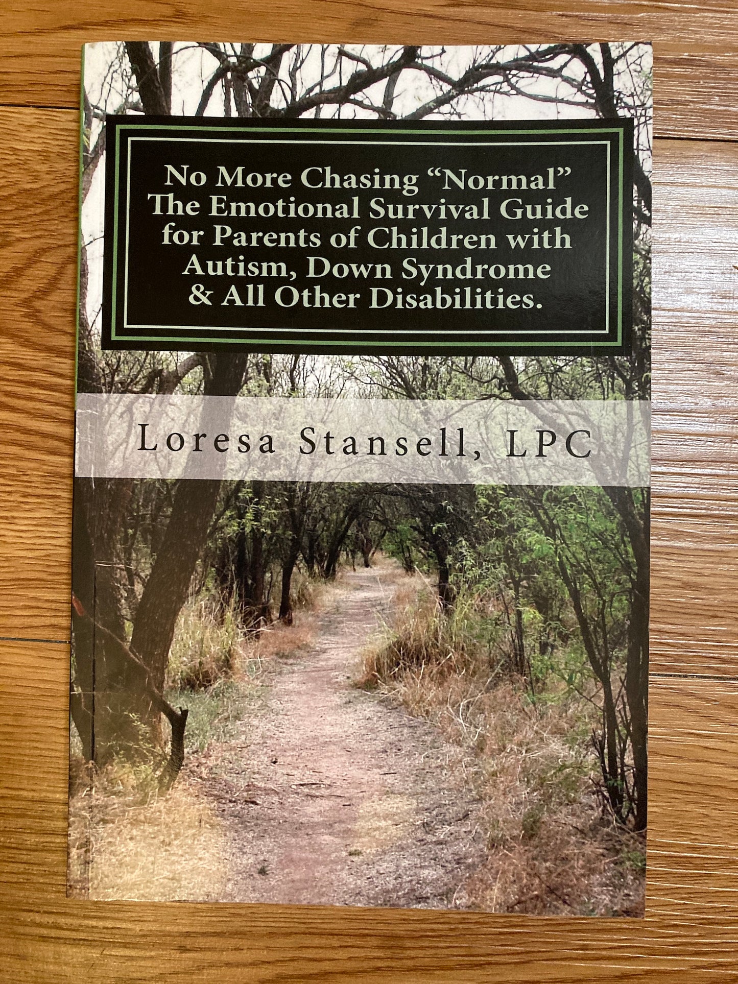 No More Chasing Normal Emotional Survival Guide for Parents of Children.. Autism