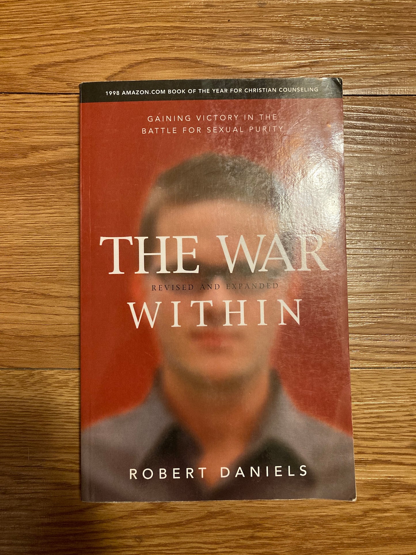The War Within (Revised and Expanded Edition): Gaining Victory