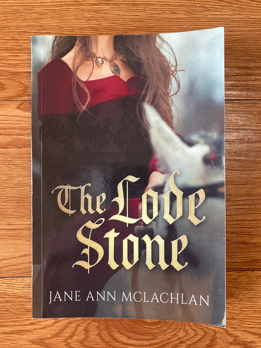 The Lode Stone (Medieval Stones Series), Jane Ann McLachlan