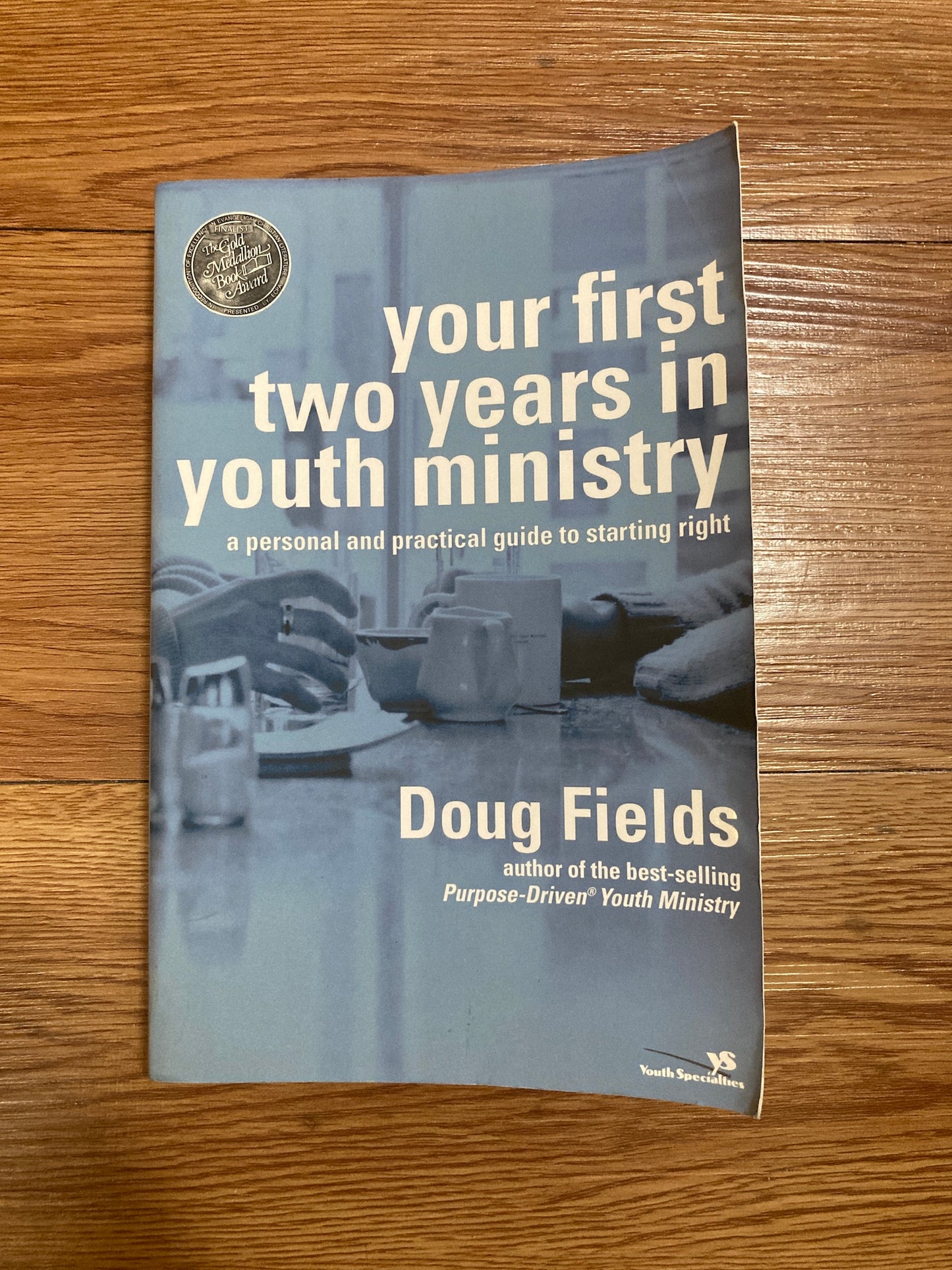 Your First Two Years in Youth Ministry: A personal and practical