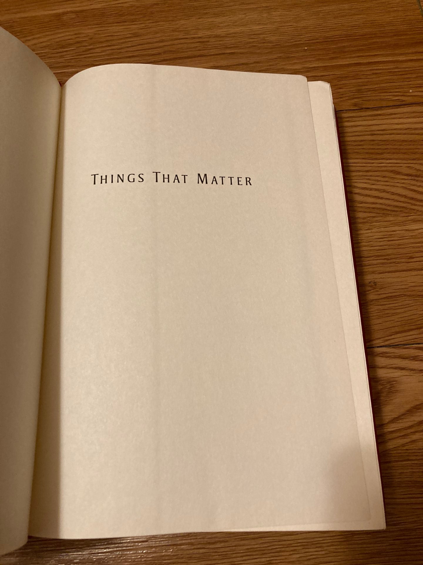 Things That Matter: Three Decades of Passions, Pastimes, Politics