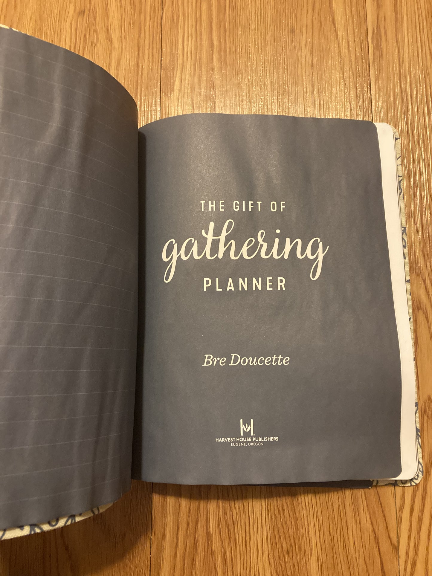 The Gift of Gathering Planner: Simple Ways to Organize