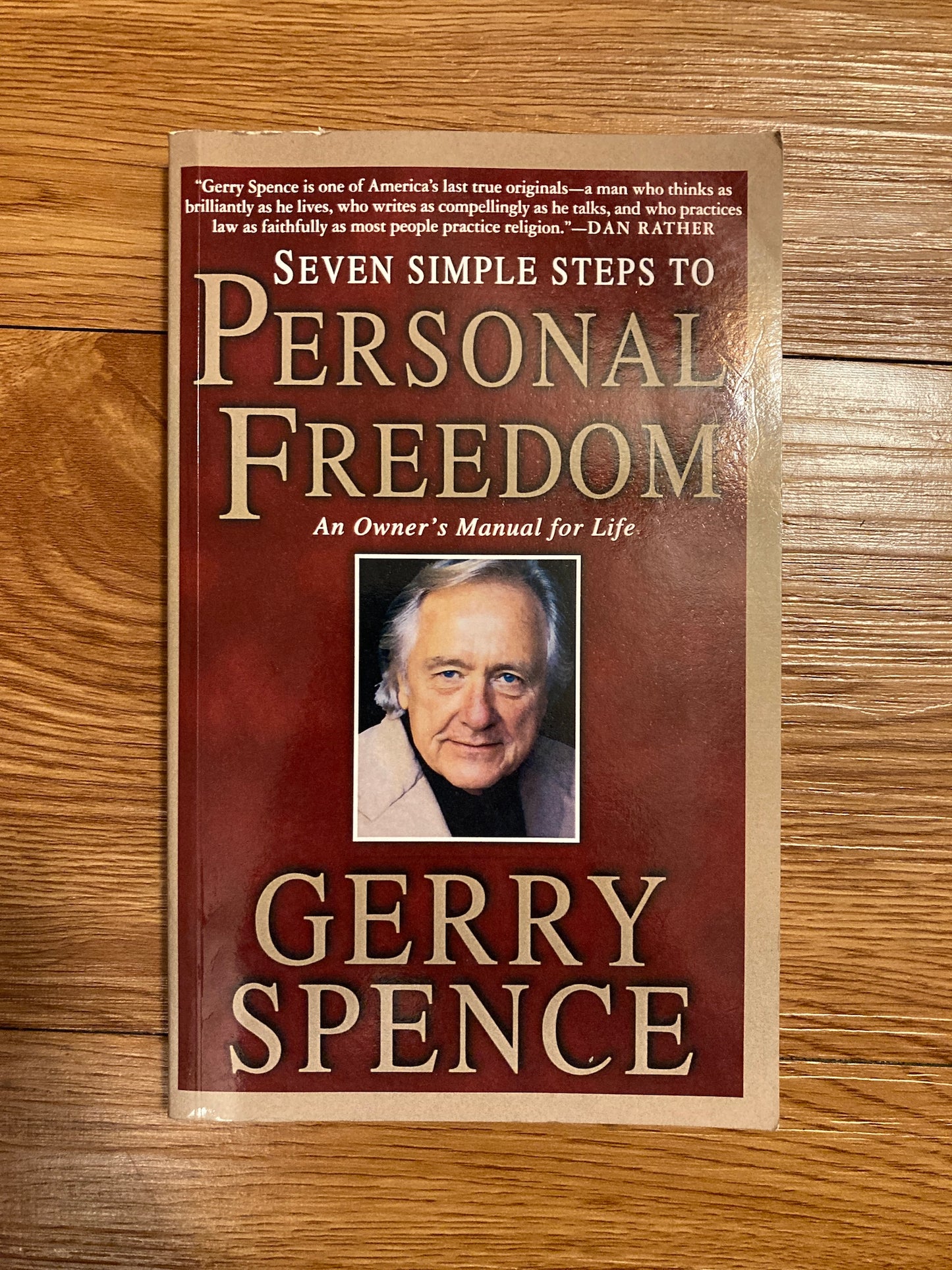 Seven Simple Steps to Personal Freedom: An Owner's Manual