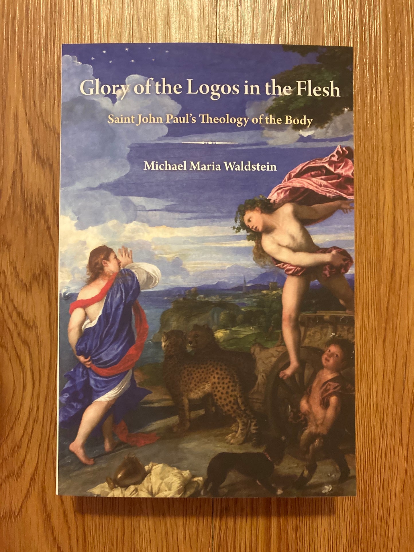 Glory of the Logos in the Flesh: John Paul's Theology of the Body