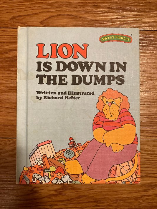 Lion Is Down in the Dumps (Sweet Pickles Series), Good Condition!