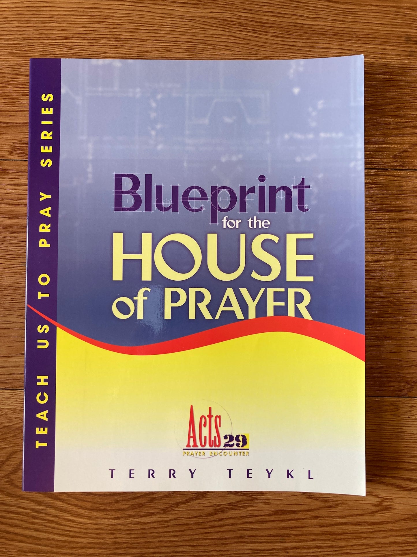 Blueprint for the House of Prayer, Terry Teykl