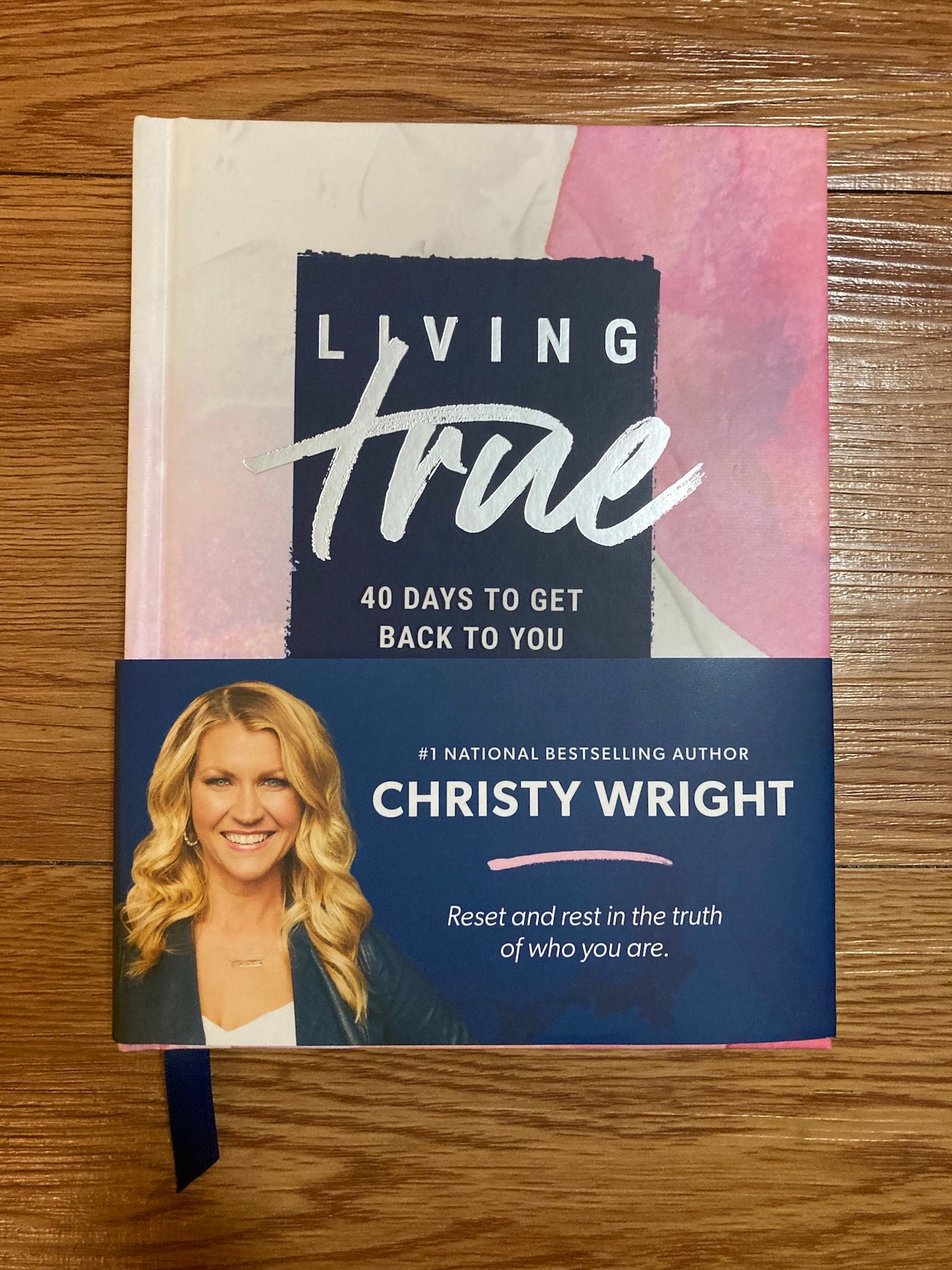 Living True: 40 Days to Get Back to You, Christy Wright