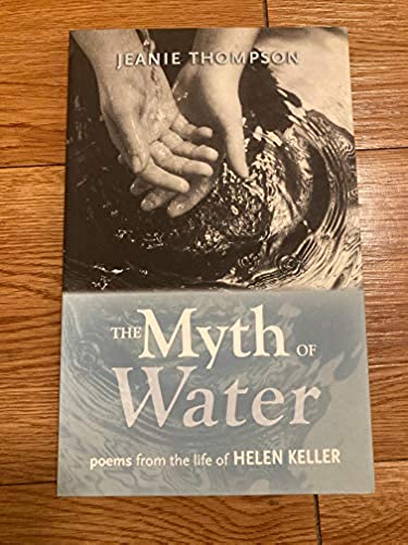 The Myth of Water: Poems from the Life of Helen Keller