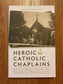 Heroic Catholic Chaplains: Stories of the Brave and Holy Men