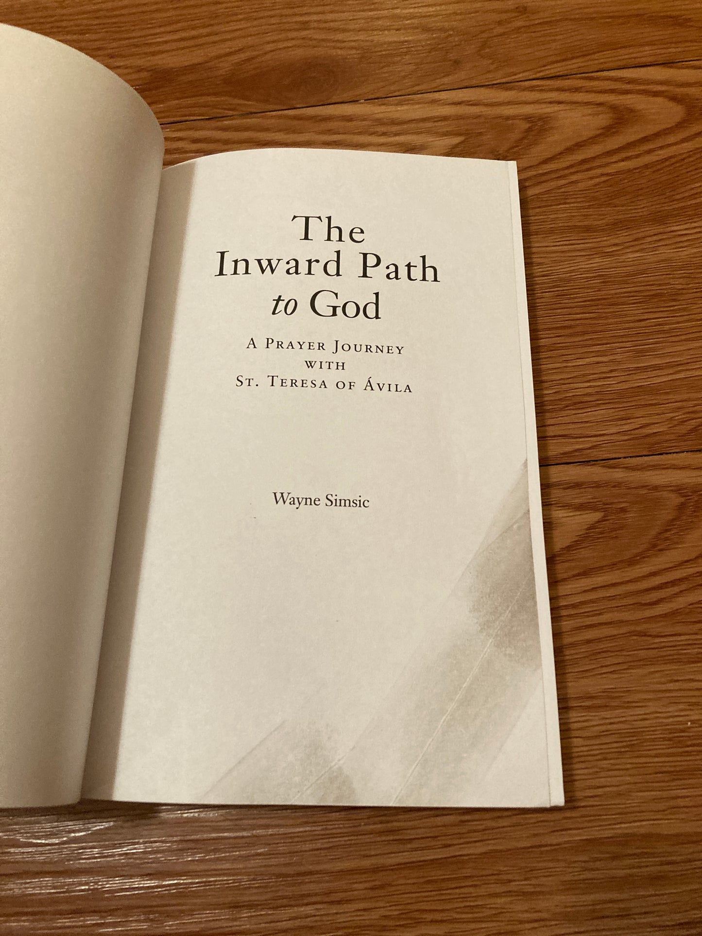 The Inward Path to God: A Prayer Journey with Teresa of Avila
