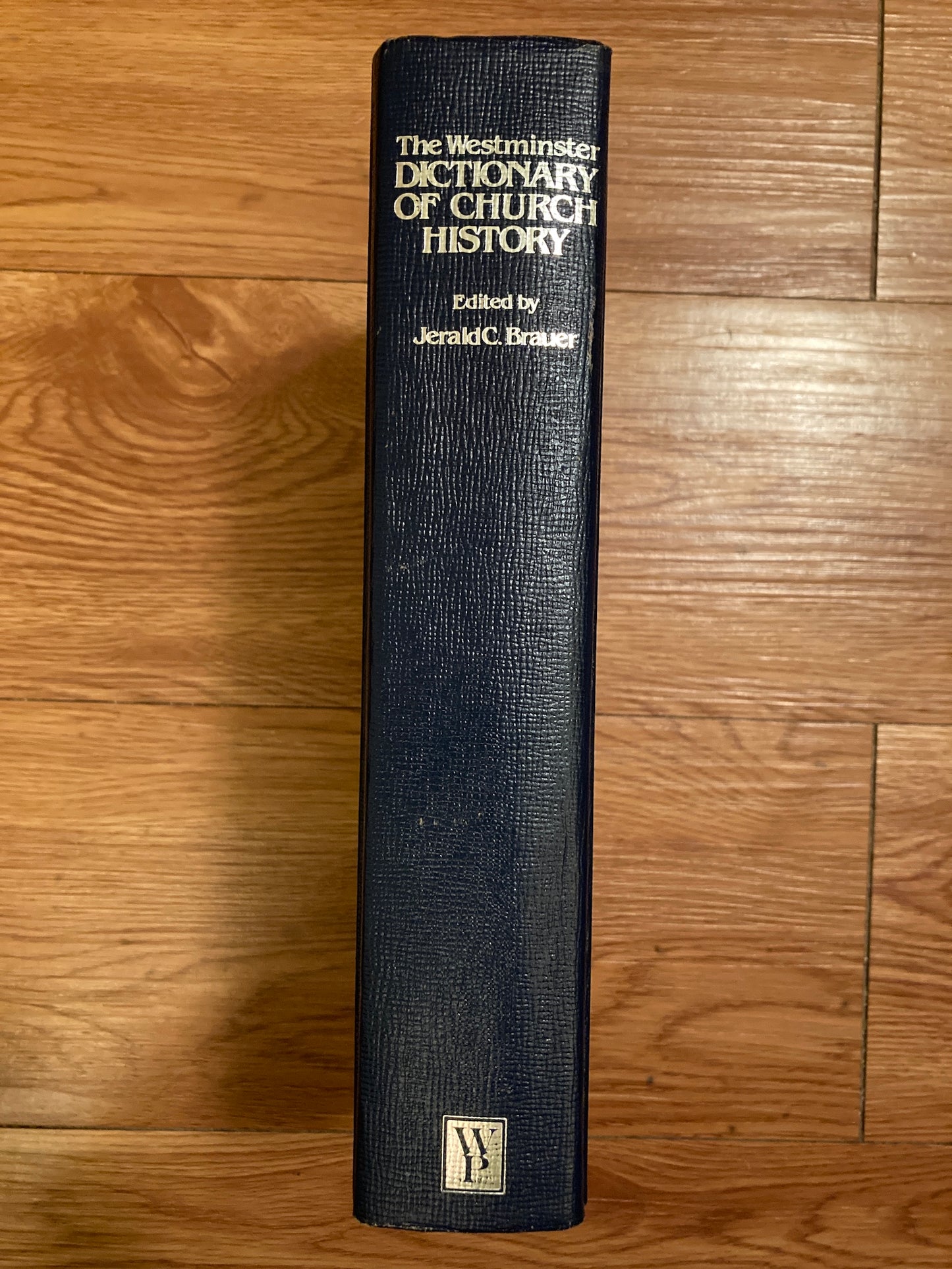 The Westminster Dictionary of Church History by Jerald C. Brauer