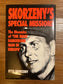 Skorzeny's Special Missions: The Memoirs of 'the Most Dangerous Man in Europe'