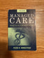 Managed Care: What It Is And How It Works 3rd Edition