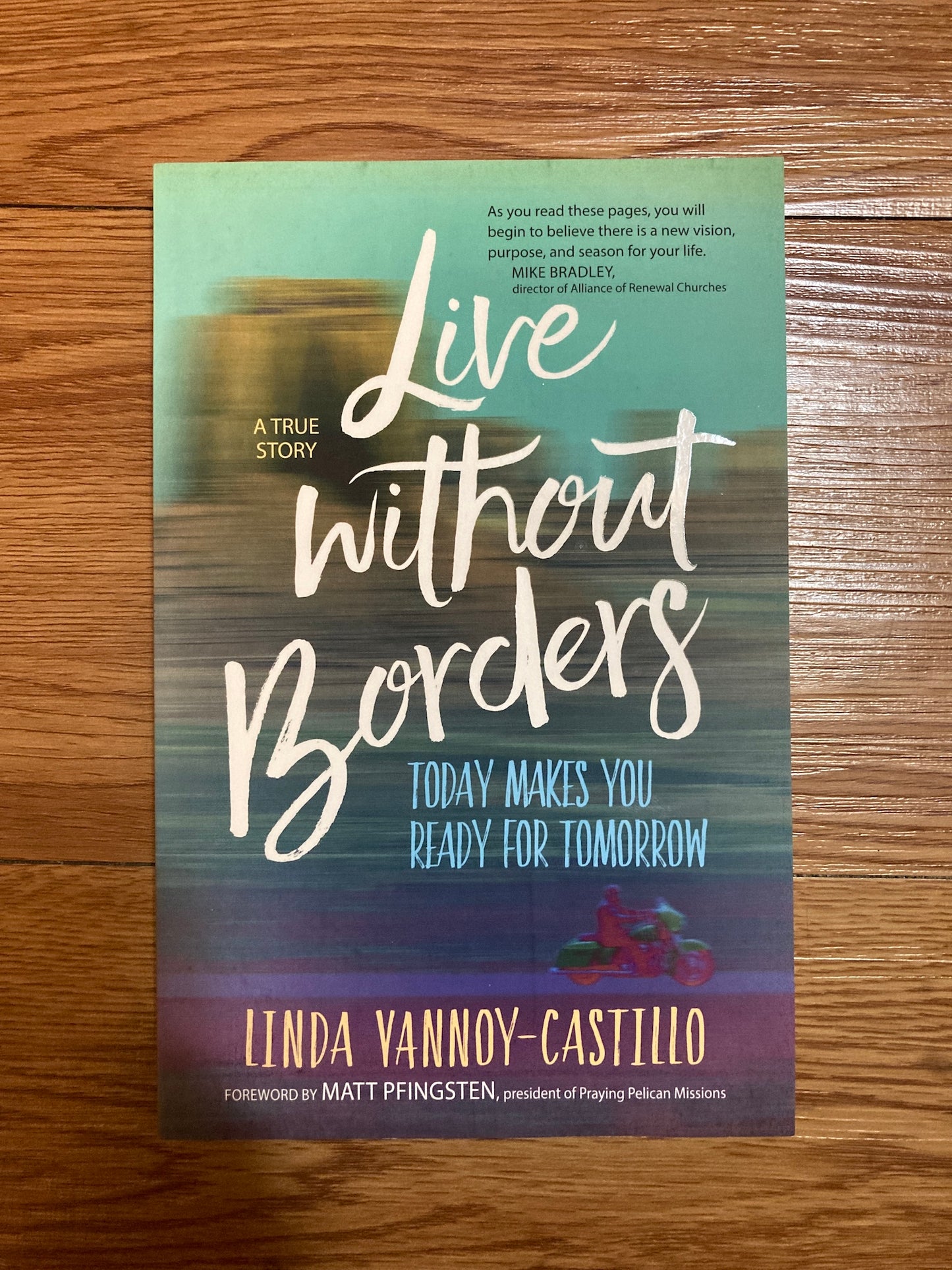 Live Without Borders: Today Makes You Ready for Tomorrow